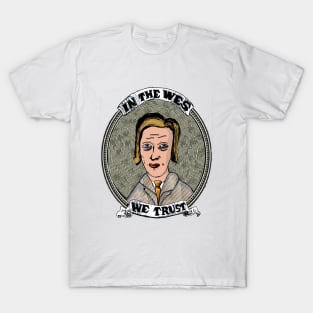 In The WES We Trust T-Shirt